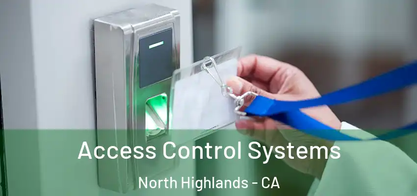  Access Control Systems North Highlands - CA