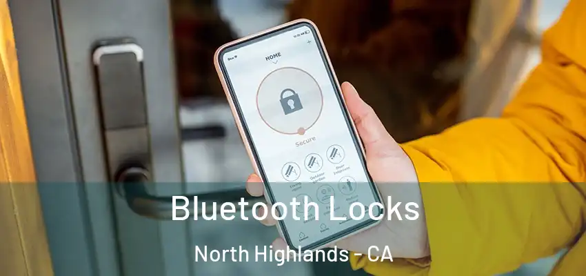  Bluetooth Locks North Highlands - CA