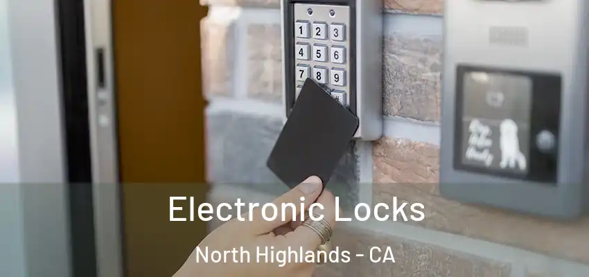 Electronic Locks North Highlands - CA