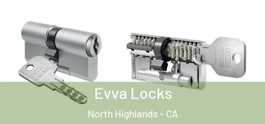  Evva Locks North Highlands - CA