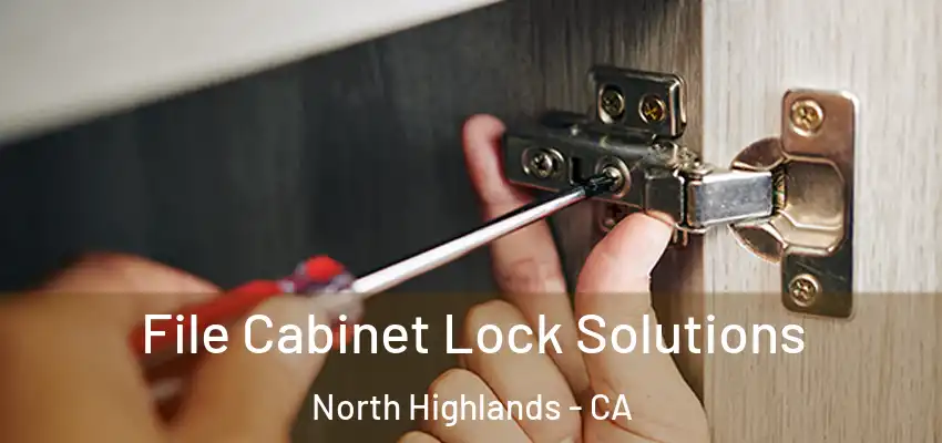 File Cabinet Lock Solutions North Highlands - CA